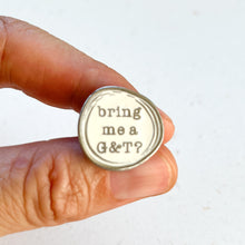 Load image into Gallery viewer, Enamel Pin - Bring me a G&amp;T
